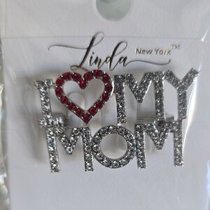 I Love My Mom Rhinestone Sparkling Brooch. By Linda NWT
